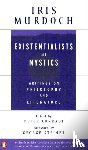 Murdoch, Iris - Existentialists and Mystics