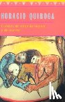 Quiroga, Horacio - Cuentos de Amor de Locura Y de Muerte