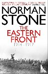 Stone, Norman - The Eastern Front 1914-1917