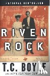 Boyle, T. C. - Riven Rock