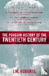 Roberts, J M - The Penguin History of the Twentieth Century