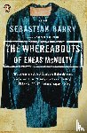Barry, Sebastian - The Whereabouts of Eneas McNulty