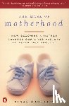 Maushart, Susan - The Mask of Motherhood