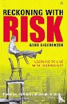 Gigerenzer, Gerd - Reckoning with Risk