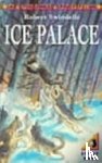 Swindells, Robert - The Ice Palace