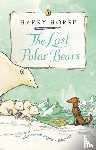 Horse, Harry - The Last Polar Bears
