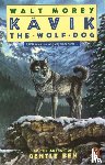 Morey, Walt - Kavik the Wolf Dog
