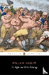 Hazlitt, William - The Fight and Other Writings