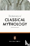 Maxwell-Hyslop, A, Grimal, Pierre, Kershaw, Stephen - The Penguin Dictionary of Classical Mythology