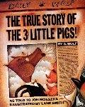 Scieszka, Jon - The True Story of the 3 Little Pigs