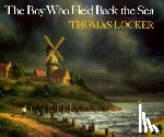 Thomas Locker, Lenny Hort - The Boy Who Held Back the Sea