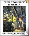 Mayer, Mercer - There's Something in My Attic