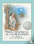 Rylant, Cynthia - When I Was Young in the Mountains