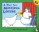 Stoeke, Janet Morgan - A Hat for Minerva Louise