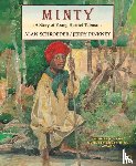 Schroeder, Alan - Minty: A Story of Young Harriet Tubman