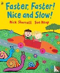 Sharratt, Nick, Heap, Sue - Faster, Faster, Nice and Slow
