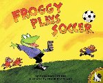 Jonathan London, Frank Remkiewicz - Froggy Plays Soccer