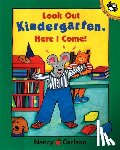 Carlson, Nancy - Look Out Kindergarten, Here I Come