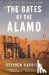 Harrigan, Stephen - The Gates of the Alamo