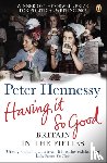 Hennessy, Peter - Having it So Good