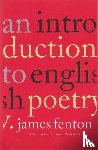 Fenton, James - An Introduction to English Poetry