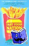 Schlosser, Eric - Fast Food Nation - What The All-American Meal is Doing to the World