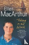 MacArthur, Ellen - Taking on the World