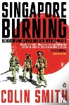 Smith, Colin - Singapore Burning