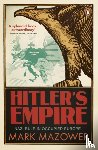 Mazower, Mark - Hitler's Empire