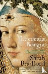 Bradford, Sarah - Lucrezia Borgia