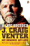Venter, J. Craig - A Life Decoded