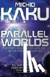 Kaku, Michio - Parallel Worlds