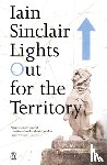 Sinclair, Iain - Lights Out for the Territory