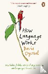 Crystal, David - How Language Works