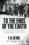 Devine, T. M. - To the Ends of the Earth