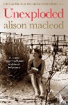 MacLeod, Alison - Unexploded