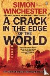 Simon Winchester - A Crack in the Edge of the World