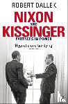 Dallek, Robert - Nixon and Kissinger