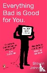 Johnson, Steven - Everything Bad is Good for You