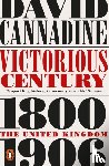 Cannadine, David - Victorious Century