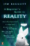 Baggott, Jim - A Beginner's Guide to Reality
