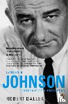Dallek, Robert - Lyndon B. Johnson