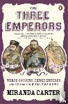 Carter, Miranda - The Three Emperors
