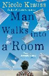 Krauss, Nicole - Man Walks into a Room