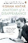 Matar, Hisham - Anatomy of a Disappearance