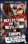 Caldwell, Christopher - Reflections on the Revolution in Europe