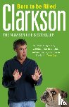 Clarkson, Jeremy - Born to be Riled