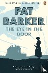 Barker, Pat - The Eye in the Door