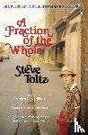 Toltz, Steve - A Fraction Of The Whole
