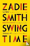 Smith, Zadie - Swing Time